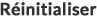 réinitialiser